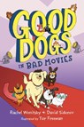 Good Dogs in Bad Movies - Rachel Wenitsky ; David Sidorov - 9780593108543
