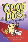 Good Dogs in Bad Movies - Rachel Wenitsky ; David Sidorov - 9780593108550