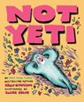 Not Yeti - Kelly DiPucchio - 9780593114087