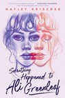 Something Happened to Ali Greenleaf - Hayley Krischer - 9780593114124