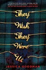 They Wish They Were Us - Jessica Goodman - 9780593114315