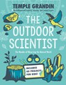 Outdoor Scientist - Ph.D. Temple Grandin - 9780593115558