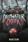 Deepwater Creek: A Graphic Novel - Michael Regina - 9780593117392