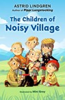 The Children of Noisy Village - Astrid Lindgren - 9780593117941