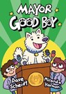 Mayor Good Boy - Dave Scheidt ; Miranda Harmon - 9780593124871
