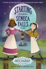 Starting from Seneca Falls - Karen Schwabach - 9780593125083