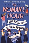The Woman's Hour (Adapted for Young Readers) - Elaine Weiss - 9780593125205
