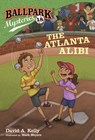 Ballpark Mysteries #18: The Atlanta Alibi - David A. Kelly - 9780593126288