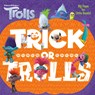 TRICK OR TROLLS (DREAMWORKS TR - Mary Man-Kong - 9780593127810