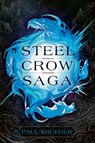 Steel Crow Saga - Paul Krueger - 9780593128237