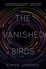 The Vanished Birds - Simon Jimenez - 9780593128992
