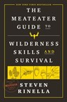 The MeatEater Guide to Wilderness Skills and Survival - Steven Rinella - 9780593129708