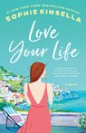 LOVE YOUR LIFE - Sophie Kinsella - 9780593132869