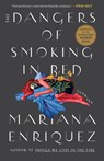 Dangers of Smoking in Bed - Mariana Enriquez - 9780593134092