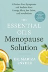 The Essential Oils Menopause Solution - Dr. Mariza Snyder - 9780593137109