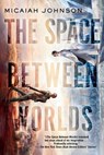 The Space Between Worlds - Micaiah Johnson - 9780593156919