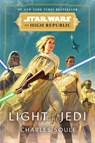Star Wars: Light of the Jedi (The High Republic) - Charles Soule - 9780593157732