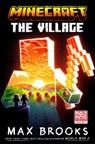 Minecraft: The Village: An Official Minecraft Novel - Max Brooks - 9780593159187