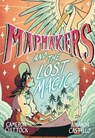 Mapmakers and the Lost Magic - Cameron Chittock ; Amanda Castillo - 9780593172865