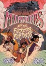 Mapmakers and the Flickering Fortress - Cameron Chittock ; Amanda Castillo - 9780593172971