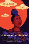 Chlorine Sky - BROWNE,  Mahogany L. - 9780593176405