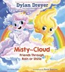 Misty The Cloud: Friends Through Rain Or Shine - Dylan Dreyer ; Rosie Butcher - 9780593180426