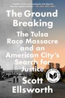 The Ground Breaking: The Tulsa Race Massacre and an American City's Search for Justice - Scott Ellsworth - 9780593182994