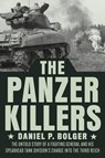 The Panzer Killers - Daniel P. Bolger - 9780593183731