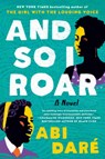 And So I Roar - Abi Daré - 9780593186558