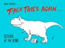 T-rex Tries Again - Hugh Murphy - 9780593188552