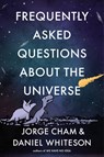 Frequently Asked Questions About the Universe - Jorge Cham ; Daniel Whiteson - 9780593189313