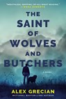 The Saint of Wolves and Butchers - Alex Grecian - 9780593190470