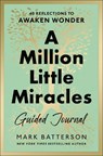 A Million Little Miracles Guided Journal - Mark Batterson - 9780593192894