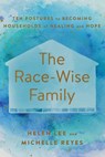 The Race-Wise Family - Helen Lee ; Michelle Ami Reyes - 9780593193969