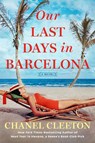 Our Last Days in Barcelona - Chanel Cleeton - 9780593197820