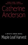 Maple Leaf Harvest - Catherine Anderson - 9780593198506