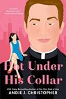 Hot Under His Collar - Andie J. Christopher - 9780593200049