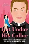 Hot Under His Collar - Andie J. Christopher - 9780593200056