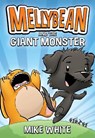Mellybean and the Giant Monster - Mike White - 9780593202548