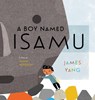 A Boy Named Isamu - James Yang - 9780593203446