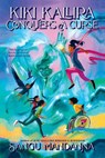 Kiki Kallira Conquers a Curse - Sangu Mandanna - 9780593207017