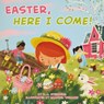 Easter, Here I Come! - D.J. Steinberg - 9780593224298