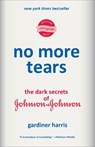 No More Tears - Gardiner Harris - 9780593229873