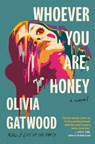 Whoever You Are, Honey - Olivia Gatwood - 9780593230442