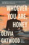 Whoever You Are, Honey - Olivia Gatwood - 9780593230466