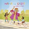 Nana the Great Comes to Visit - Lisa Tawn Bergren - 9780593232880