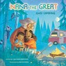 Nana the Great Goes Camping - Lisa Tawn Bergren - 9780593232903