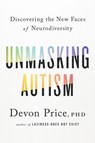 Unmasking Autism - Devon Price PhD - 9780593235249