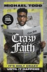 Crazy Faith - Michael Todd - 9780593239216