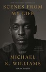 Scenes from My Life: A Memoir - Michael K. Williams - 9780593240397